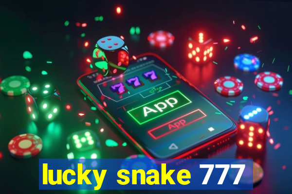 lucky snake 777